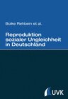 Buchcover Reproduktion sozialer Ungleichheit in Deutschland