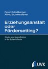 Buchcover Erziehungsanstalt oder FörderSetting?