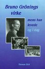 Buchcover Das Wirken Bruno Grönings zu seinen Lebzeiten und heute