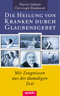 Buchcover Die Heilung von Kranken durch Glaubensgebet