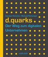 Buchcover d.quarks - Der Weg zum digitalen Unternehmen