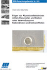 Buchcover Fügen von Aluminiumfeinblechen mittels Stanznieten und Kleben unter Verwendung von Klebebändern und Klebstofffolien