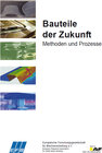 Buchcover Bauteile der Zukunft – Methoden und Prozesse