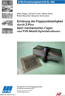 Buchcover Erhöhung der Fügepunktsteifigkeit durch Z-Pins beim mechanischen Fügen von FVK-Metall-Hybridstrukturen
