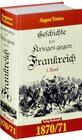 Buchcover Geschichte des Krieges gegen Frankreich 1870/71. 1. Teil (von 2)
