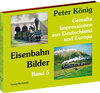 Buchcover Peter König - Eisenbahn Bilder aus Deutschland und Europa