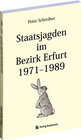 Buchcover Staatsjagden im Bezirk Erfurt 1971-1989