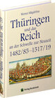 Buchcover Thüringen und das Reich an der Schwelle zur Neuzeit 1482/85-1517/19 [Band 5 von 6]