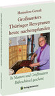 Buchcover Großmutters Thüringer Rezepturen heute nachempfunden