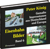 Buchcover Peter König - Eisenbahn Bilder aus Deutschland und Europa