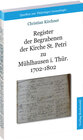 Buchcover Register der Begrabenen der Kirche St. Petri zu Mühlhausen i. Thür. 1702-1802 [Band 4]