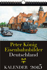 Buchcover EISENBAHN KALENDER 2015: Peter König Eisenbahnbilder Deutschland
