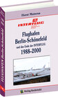 Buchcover Flughafen Berlin-Schönefeld und das Ende der INTERFLUG 1988–2000