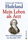 Buchcover Cristoph Wilhelm Hufeland – Mein Leben als Arzt