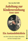 Buchcover Anleitung zur Kindererziehung Anno 1900