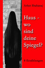 Buchcover Haus, wo sind deine Spiegel?