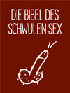 Buchcover Die Bibel des schwulen Sex