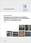 Buchcover Forschungsbericht: Entwicklung von Grundlagen für die Integration von Elektronik in den Fenster-, Türen- und Fassadenbau