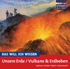 Buchcover DAS WILL ICH WISSEN Unsere Erde /Vulkane und Erdbeben