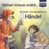 Buchcover CD WISSEN Junior - Michael Schanze erzählt... Die Kinder- und Jugendjahre von Händel