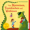 Buchcover Von Mutsteinen, Trostdrachen und Wutkissen