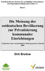 Buchcover Die Meinung der ostdeutschen Bevölkerung zur Privatisierung kommunaler Einrichtungen – Ergebnisse einer repräsentativen 