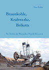 Buchcover Braunkohle, Kraftwerke, Briketts