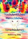 Buchcover Nachdenkliches, Menschliches, Verschiedenes