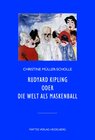 Buchcover Rudyard Kipling oder Die Welt als Maskenball