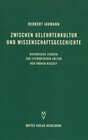 Buchcover Zwischen Gelehrtenkultur und Wissenschaftsgeschichte