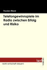 Buchcover Telefongewinnspiele im Radio zwischen Erfolg und Risiko