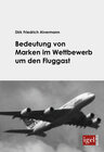 Buchcover Bedeutung von Marken im Wettbewerb um den Fluggast
