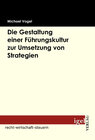 Buchcover Die Gestaltung einer Führungskultur zur Umsetzung von Strategien