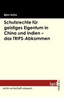 Buchcover Schutzrechte für geistiges Eigentum in China und Indien - das TRIPS-Abkommen