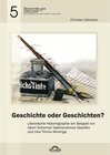 Buchcover Geschichte oder Geschichten? Literarische Historiographie am Beispiel von Adam Scharrers Vaterlandslose Gesellen und Uwe