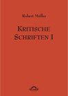 Buchcover Robert Müller: Kritische Schriften 1