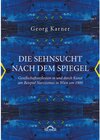 Buchcover Die Sehnsucht nach dem Spiegel. Gesellschaftsreflexion in und durch Kunst am Beispiel Narzissmus in Wien um 1900