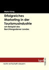 Buchcover Erfolgreiches Marketing in der Tourismusindustrie am Beispiel des Berchtesgadener Landes