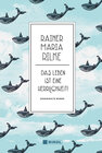 Buchcover Rainer Maria Rilke: Das Leben ist eine Herrlichkeit!