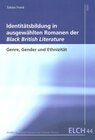 Buchcover Identitätsbildung in ausgewählten Romanen der 'Black British Literature'