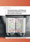 Buchcover The Construction and Efficiency of Prototype Definitions for the EFL Learner’s Dictionary