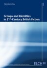 Buchcover Groups and Identities in 21st-Century British Fiction