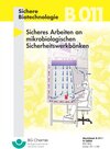 Buchcover B 011 - Sicheres Arbeiten an mikrobiologischen Sicherheitswerkbänken (BGI 863)