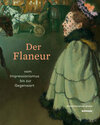 Buchcover Der Flaneur. Vom Impressionismus bis zur Gegenwart