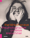 Buchcover The blink of an eye. The photographer Annelise Kretschmer