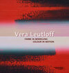 Buchcover Vera Leutloff: Farbe in Bewegung/ Colour in Motion