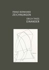 Buchcover Franz Bernhard – ZEICHNUNGEN / Erich Thies – EINANDER