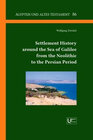 Buchcover Settlement History around the Sea of Galilee from the Neolithic to the Persian Period