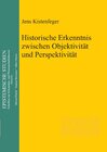 Buchcover Historische Erkenntnis zwischen Objektivität und Perspektivität