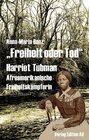 Buchcover „Freiheit oder Tod“ - Harriet Tubman